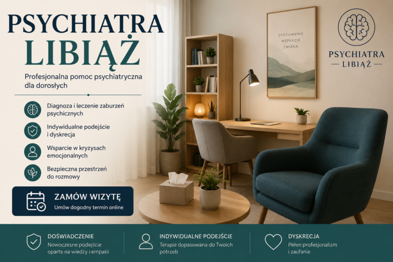 Psychiatra Libiąż 2026 – kompleksowa opieka psychiatryczna i nowoczesne leczenie